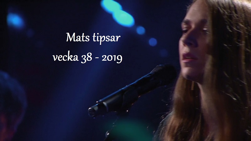 Mats tipsar vecka 38 – 2019