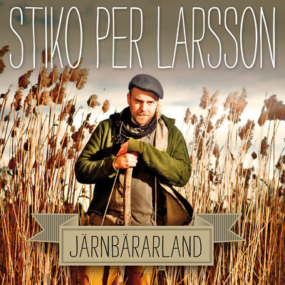 Stiko Per Larsson, Järnbärarland