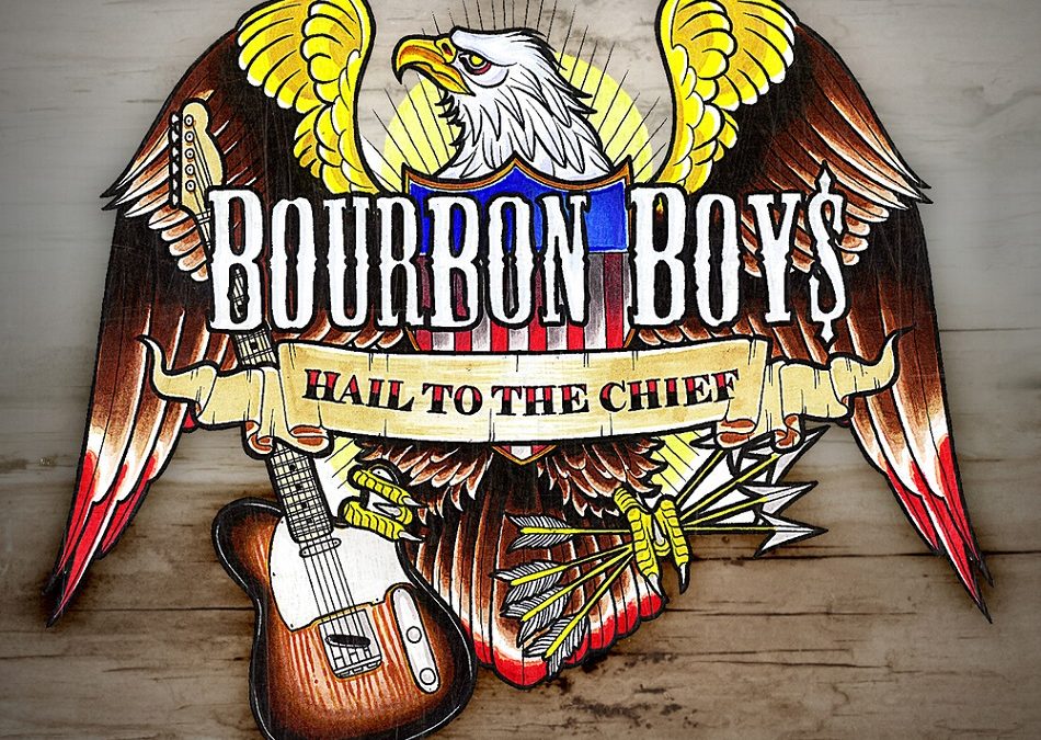 Bourbon Boys, Hail To The Chief