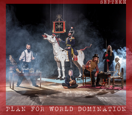 Septekh, Plan For World Domination