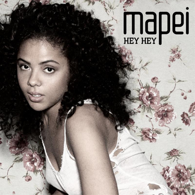 Mapei, Hey Hey