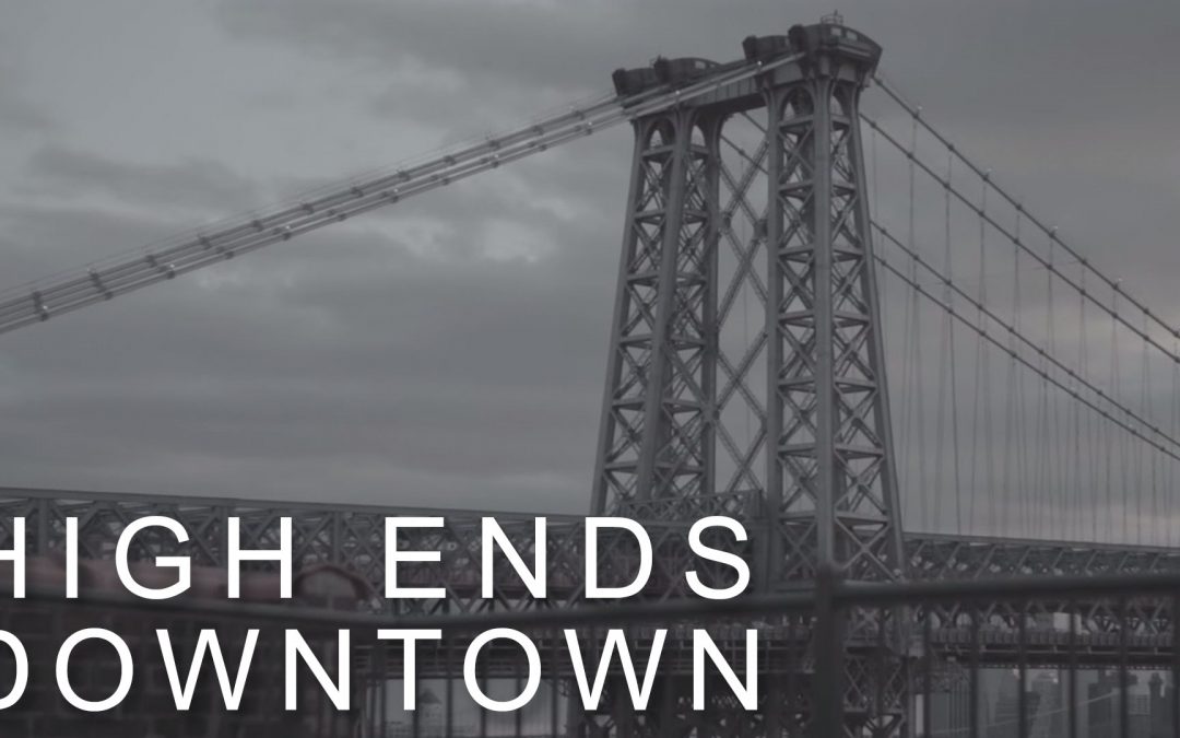 High Ends – Downtown