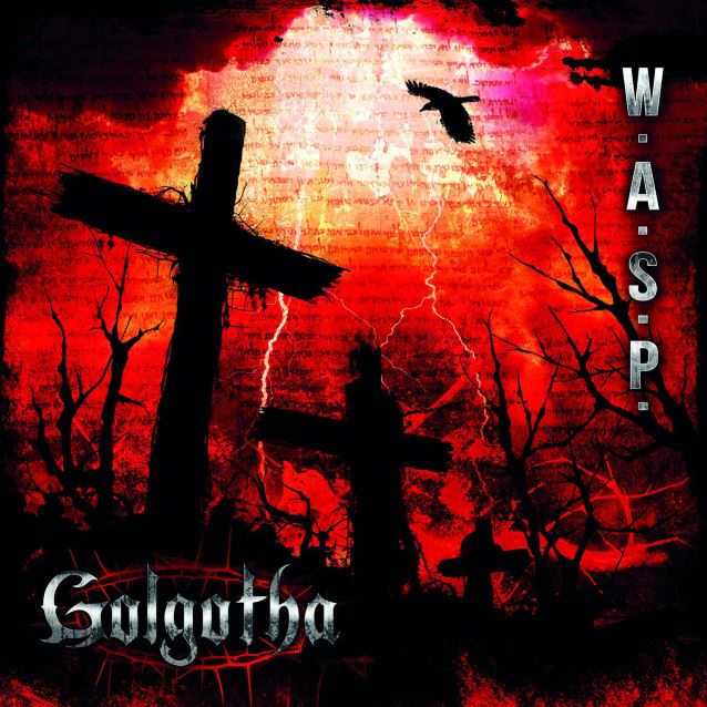 W.A.S.P., Gologotha