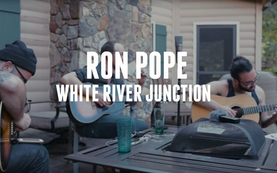 Ron Pope – White River Junction